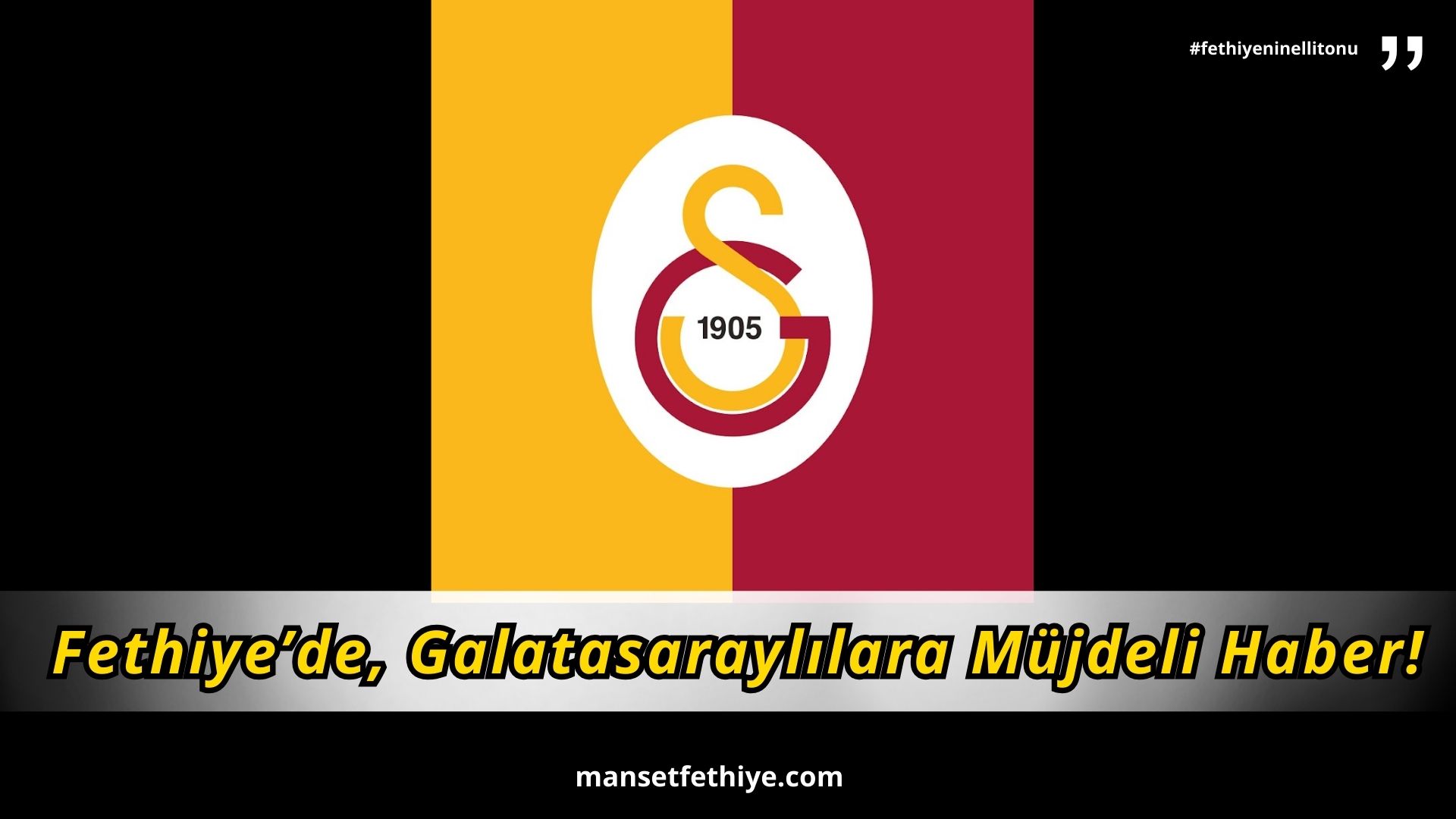 Fethiye’de, Galatasaraylılara Müjdeli Haber!