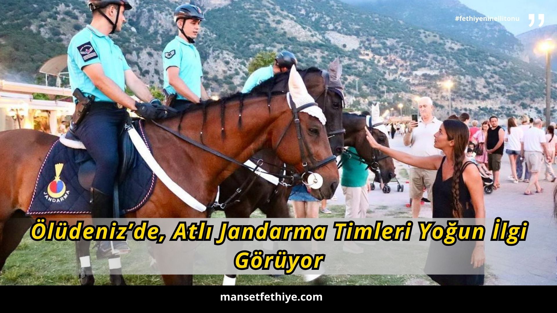 Ölüdeniz’de, Atlı Jandarma Timleri Yoğun İlgi Görüyor