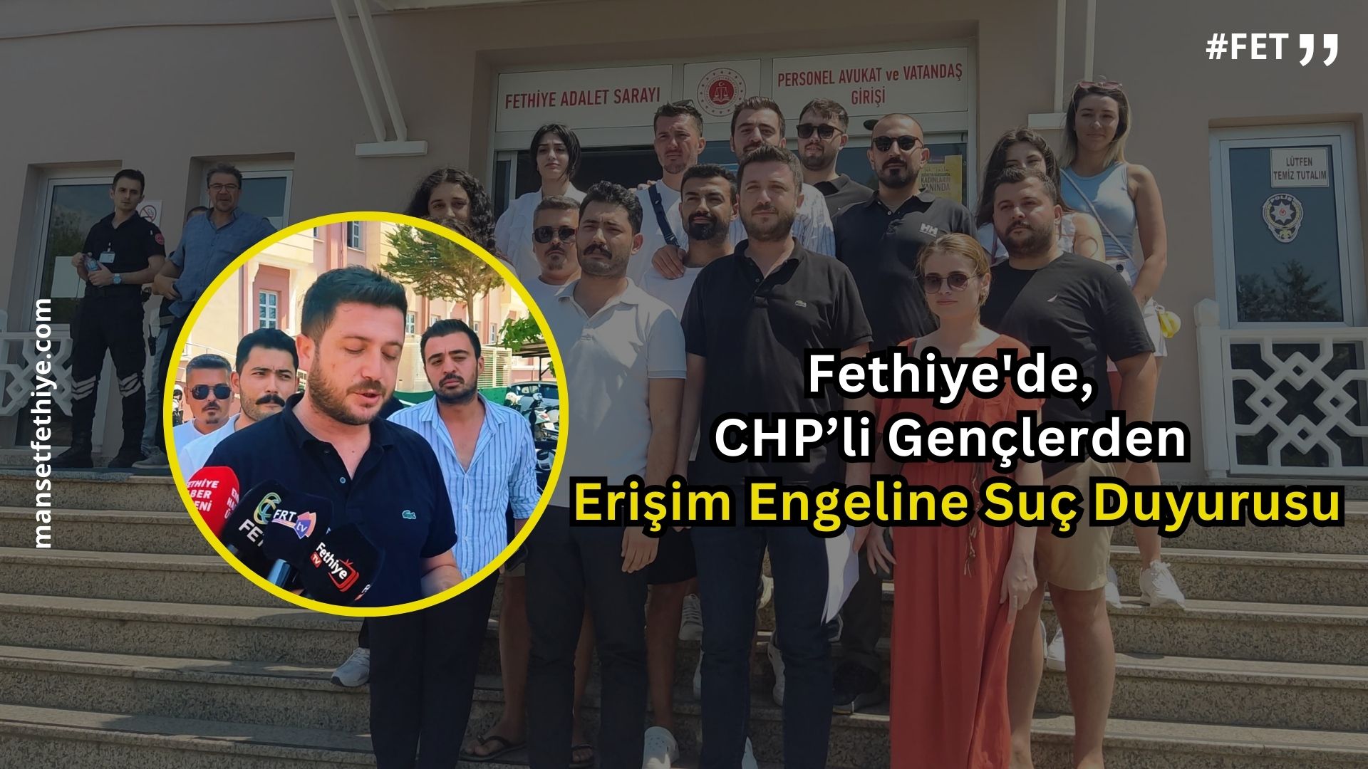 Fethiye’de, CHP’li Gençlerden Erişim Engeline Suç Duyurusu