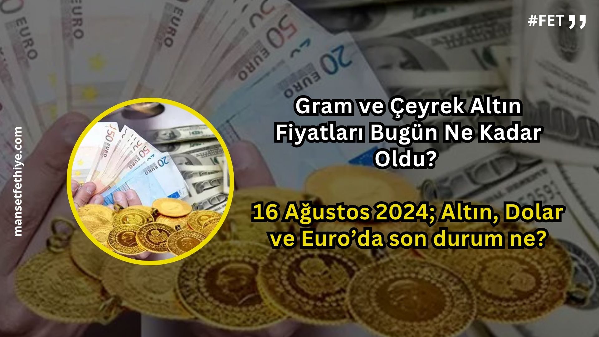 Gram ve Çeyrek Altın Fiyatları Bugün Ne Kadar Oldu? 16 Ağustos 2024 Altın, Dolar ve Euro’da son durum ne?