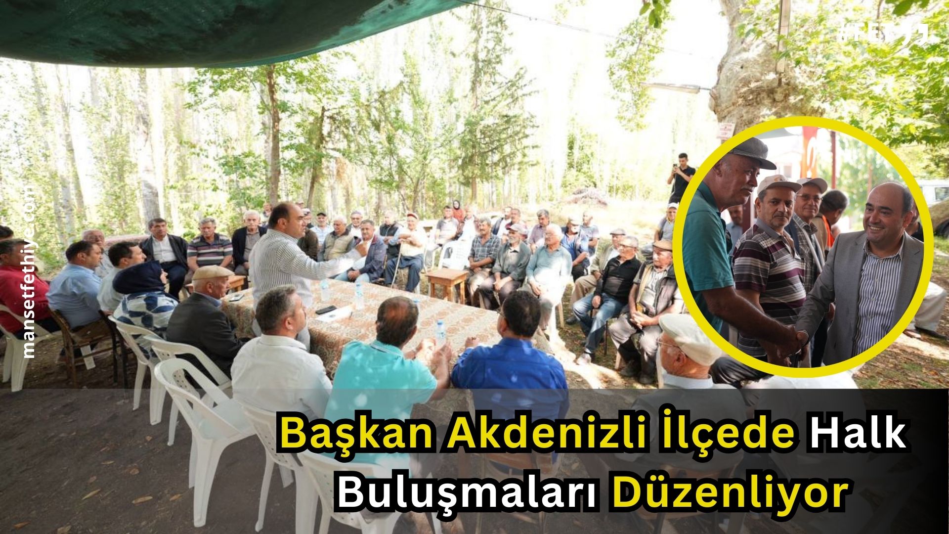 Başkan Akdenizli İlçede Halk Buluşmaları Düzenliyor