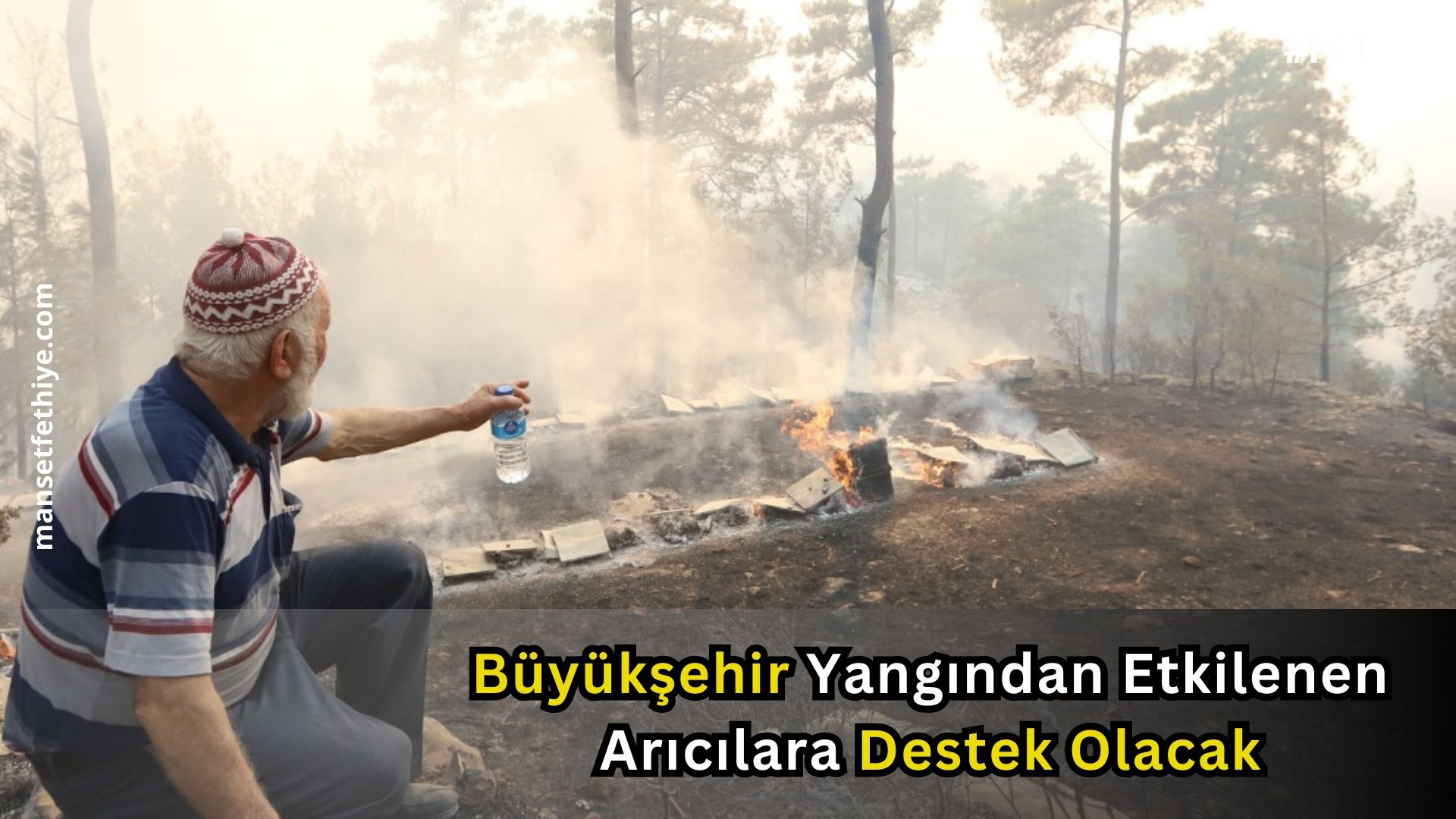 Büyükşehir Yangından Etkilenen Arıcılara Destek Olacak