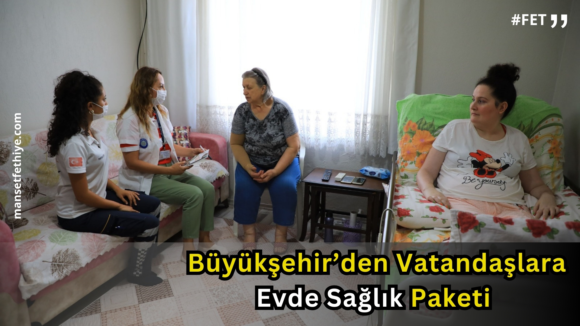 Büyükşehir’den Vatandaşlara Evde Sağlık Paketi