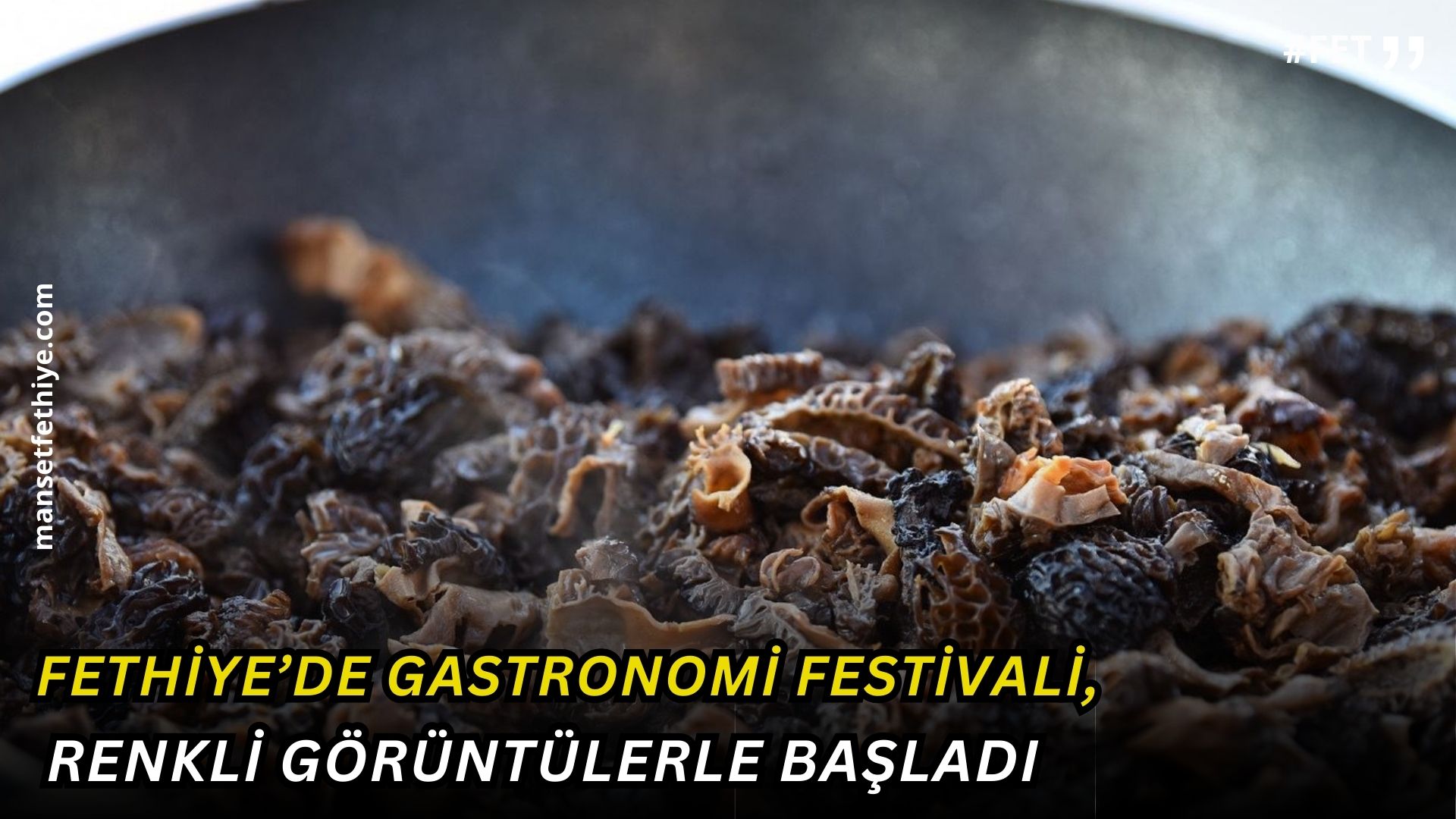 Fethiye’de Gastronomi Festivali Renkli Görüntülerle Başladı