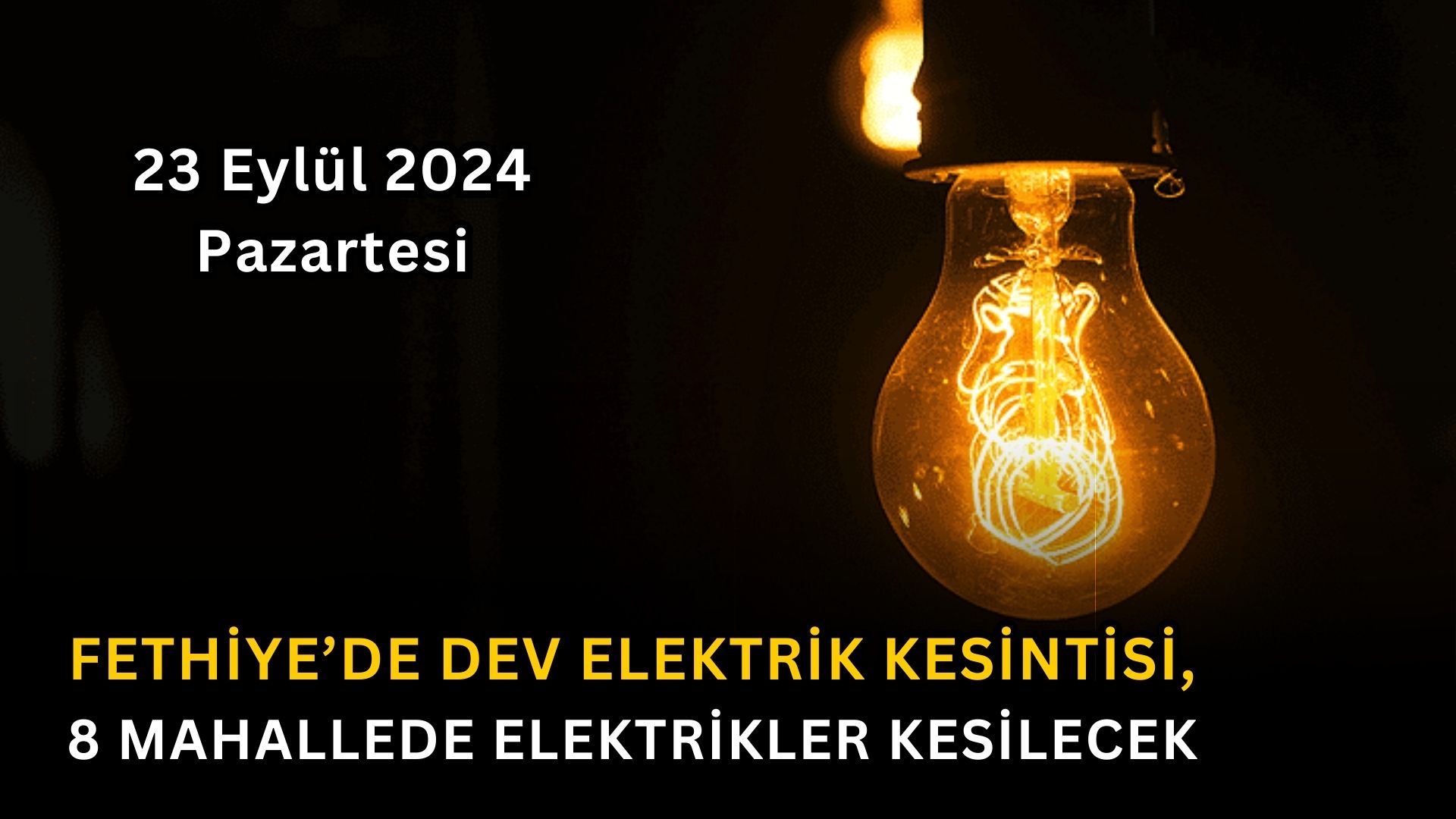 Fethiye’de Dev Elektrik Kesintisi, 8 Mahallede Elektrikler Kesilecek