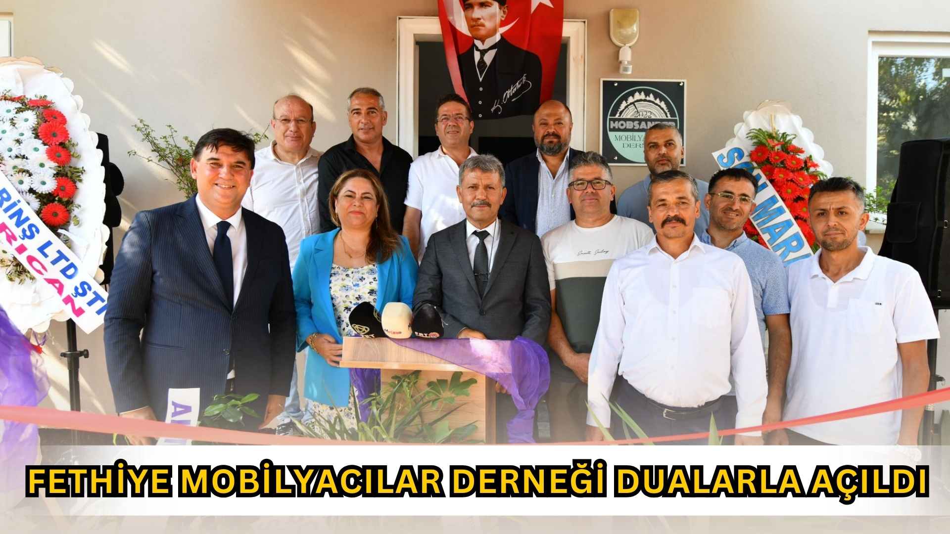 Fethiye’de, ‘MOBSANDER’ Fethiye Mobilyacılar Derneği Dualarla Açıldı