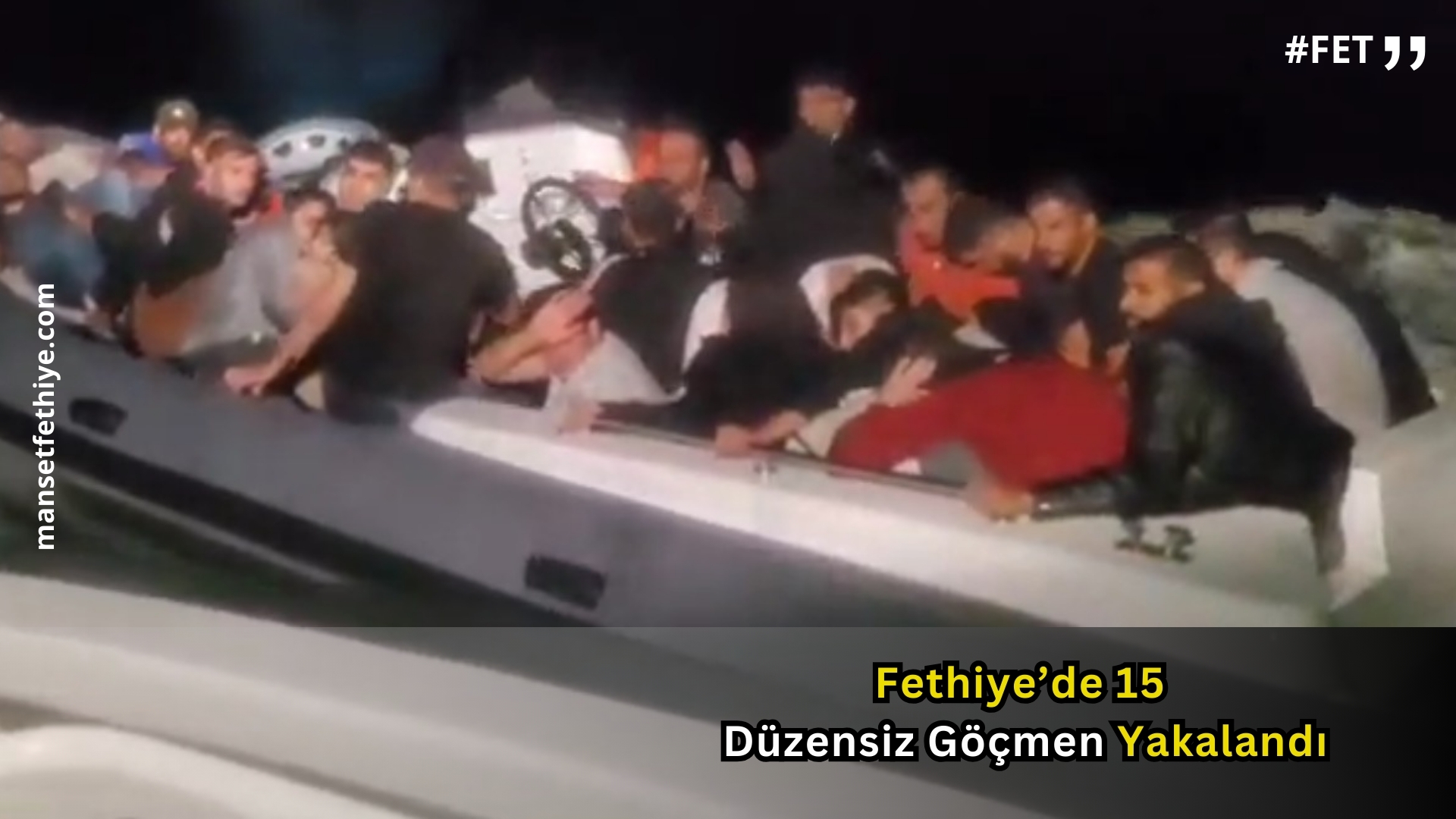 Fethiye’de 15 Düzensiz Göçmen Yakalandı