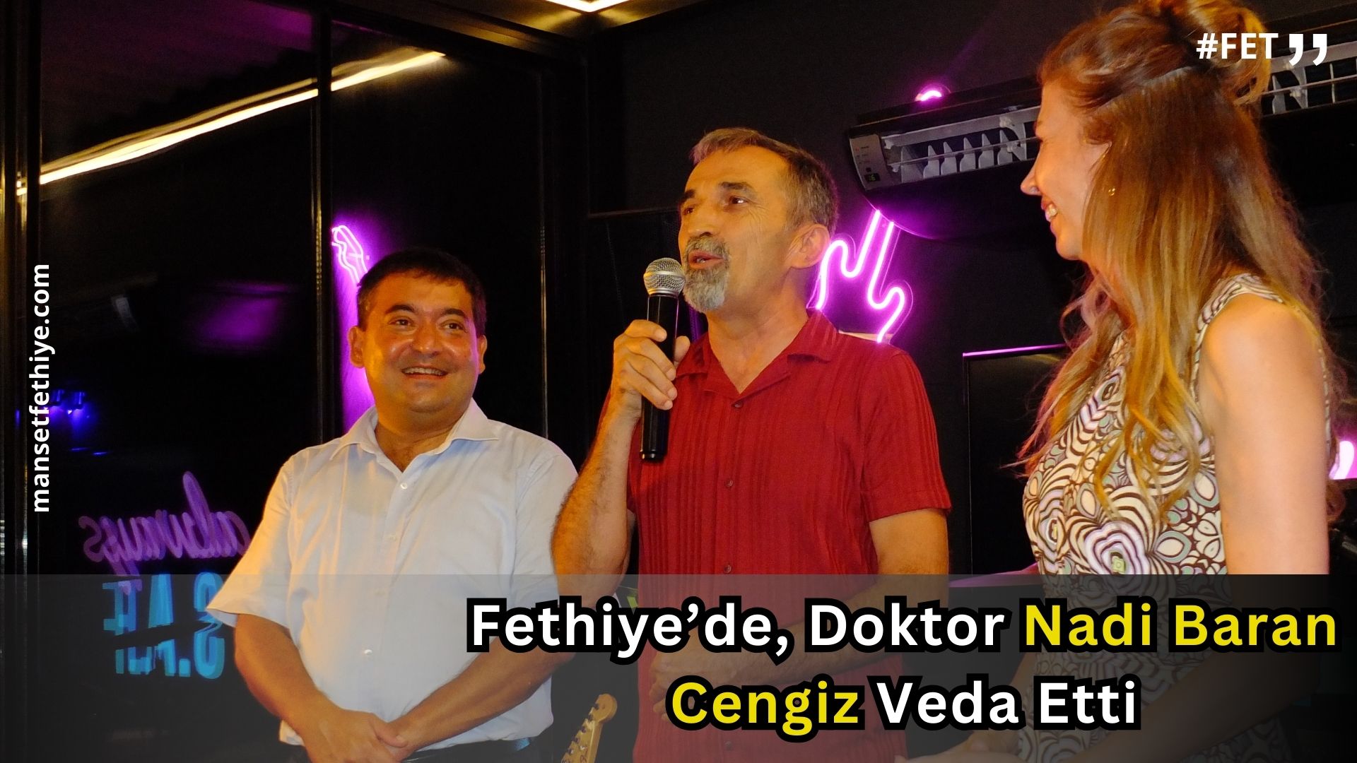 Fethiye’de, Doktor Nadi Baran Cengiz Veda Etti