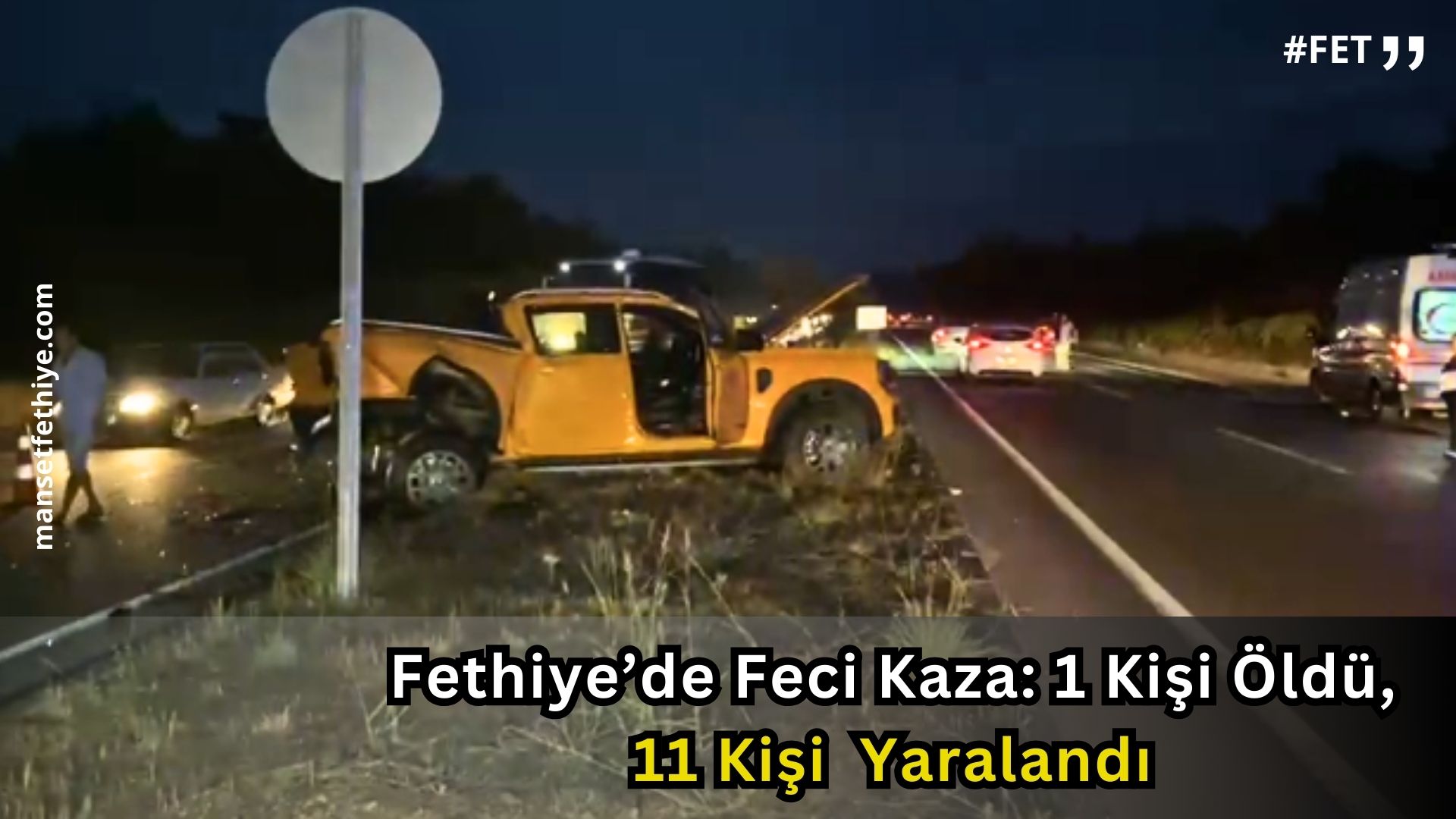 Fethiye’de Feci Kaza: 1 Kişi  Ölü, 11 Kişi  Yaralandı