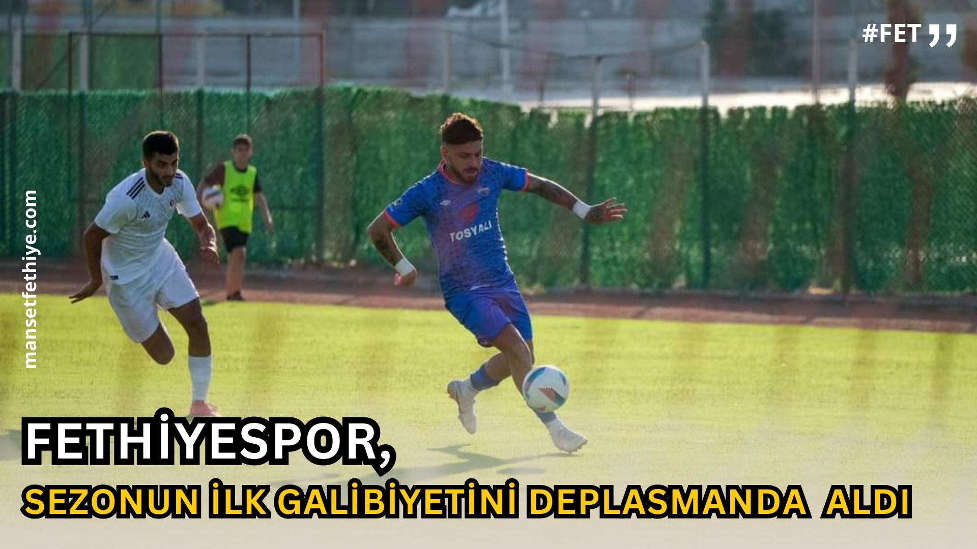 Fethiyespor Sezonun İlk Galibiyetini Deplasmanda Aldı