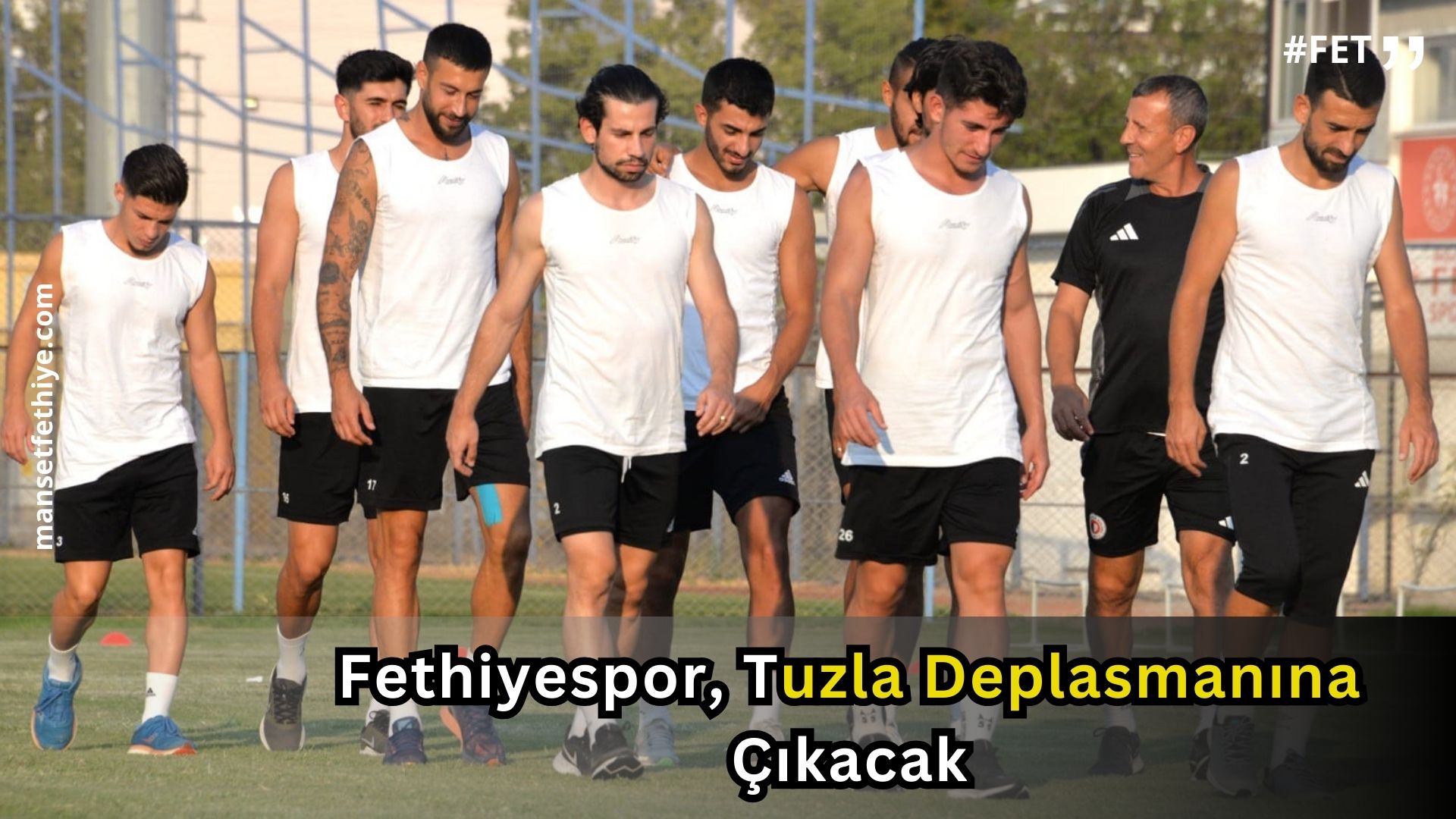 Fethiyespor, Tuzla Deplasmanına Çıkacak