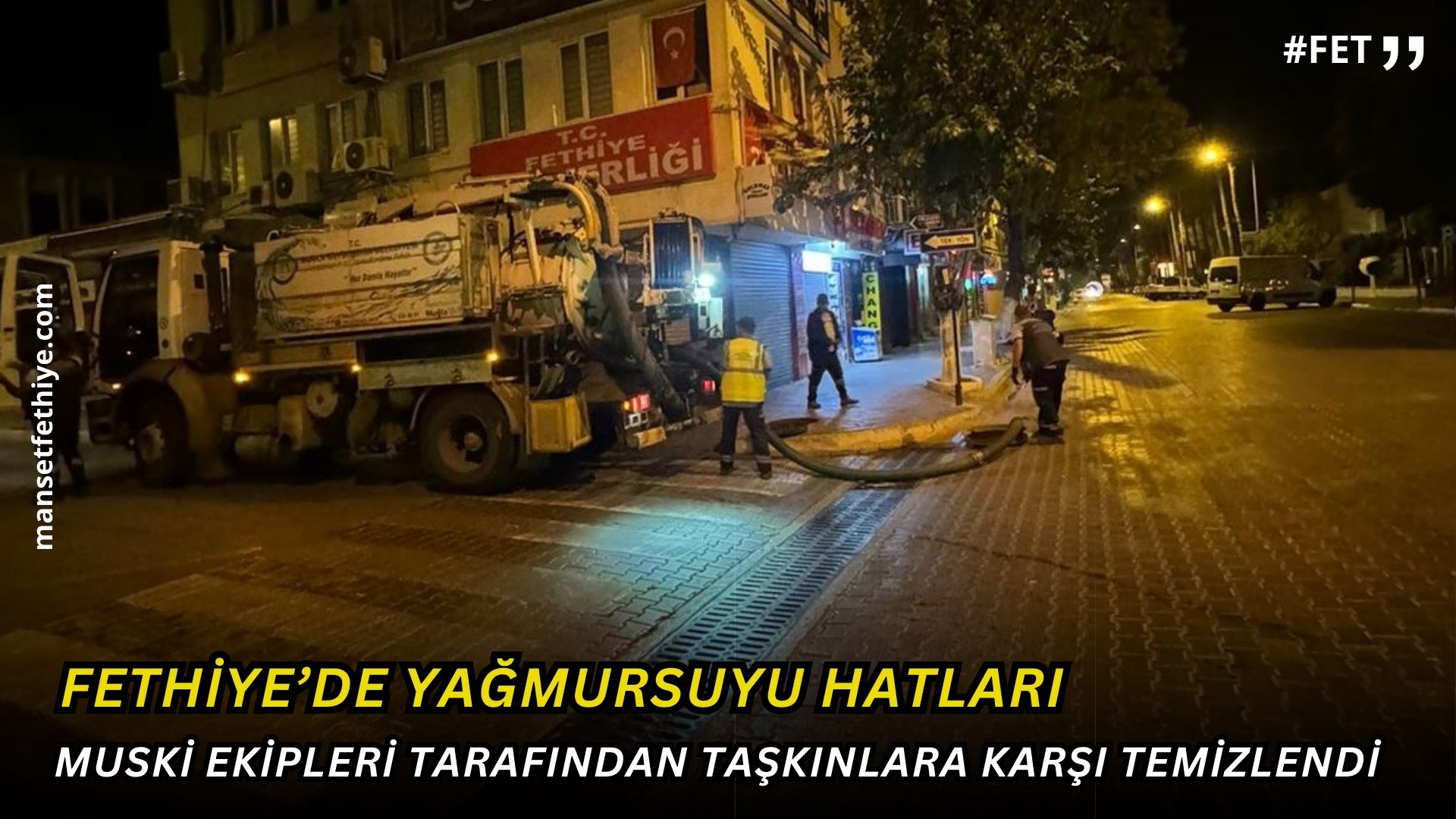 Fethiye’de Yağmursuyu Hatları Taşkınlara Karşı Temizlendi