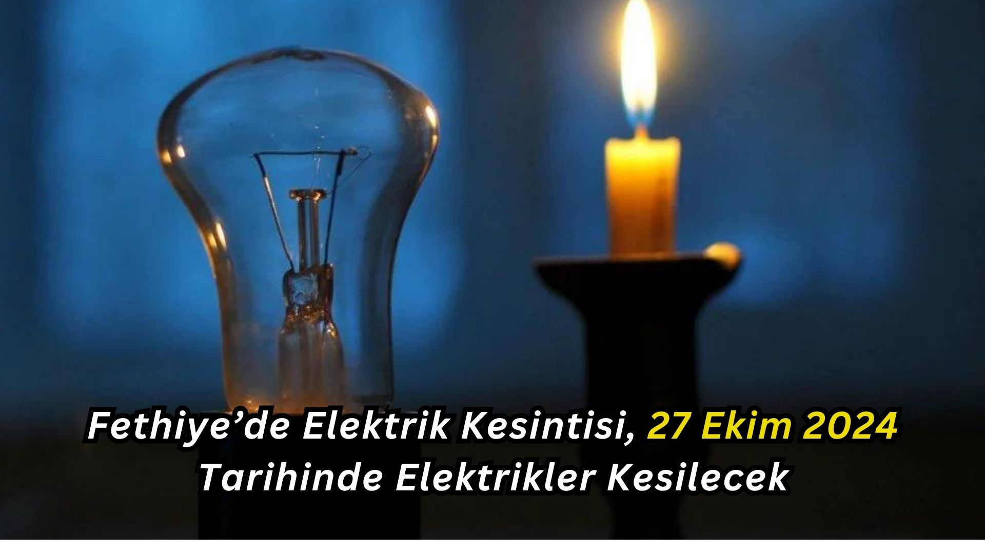 Fethiye’de Elektrik Kesintisi, 27 Ekim 2024 Tarihinde Elektrikler Kesilecek