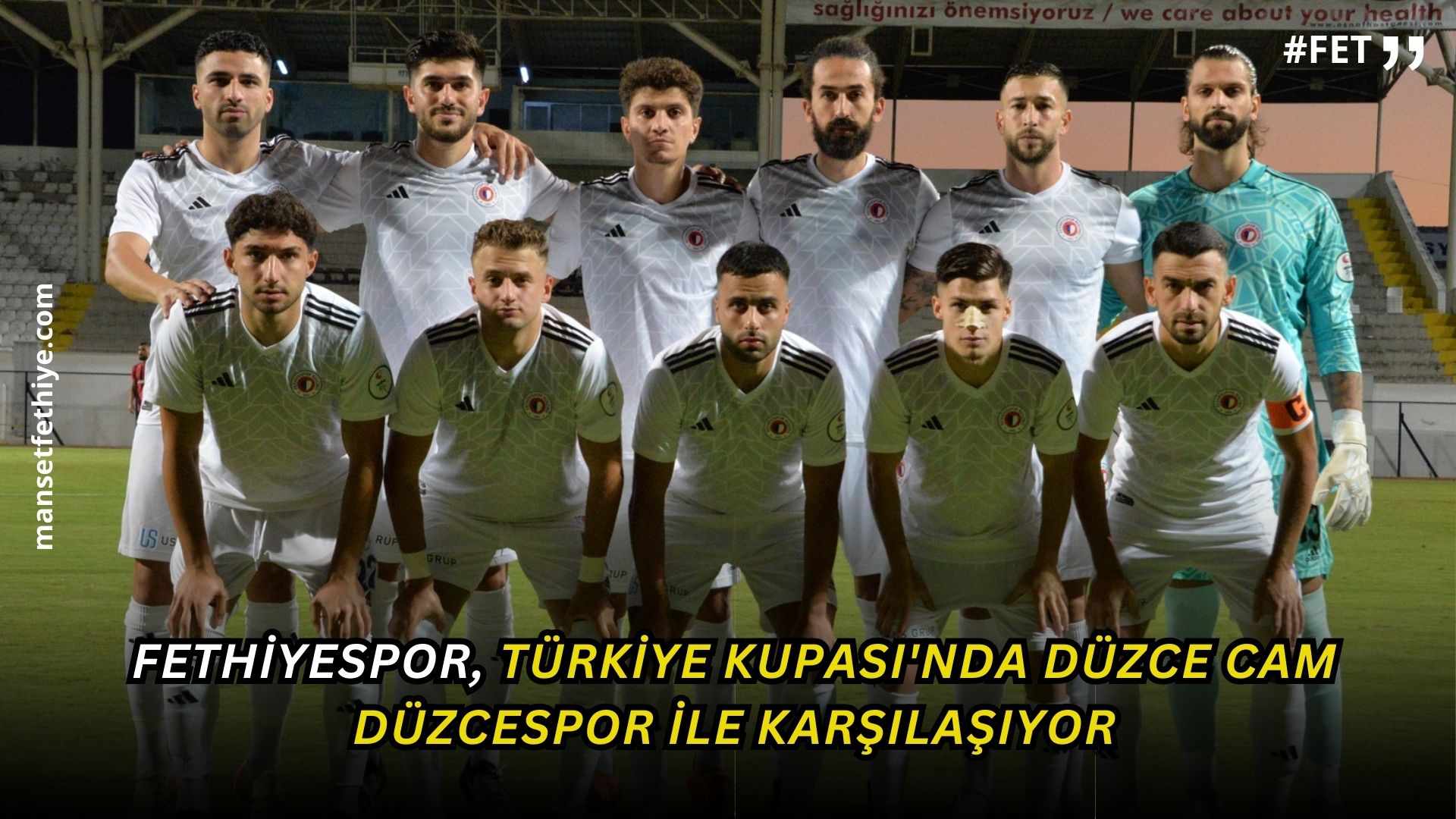 Fethiyespor Türkiye Kupası’nda Düzce Cam Düzcespor ile Karşılaşıyor