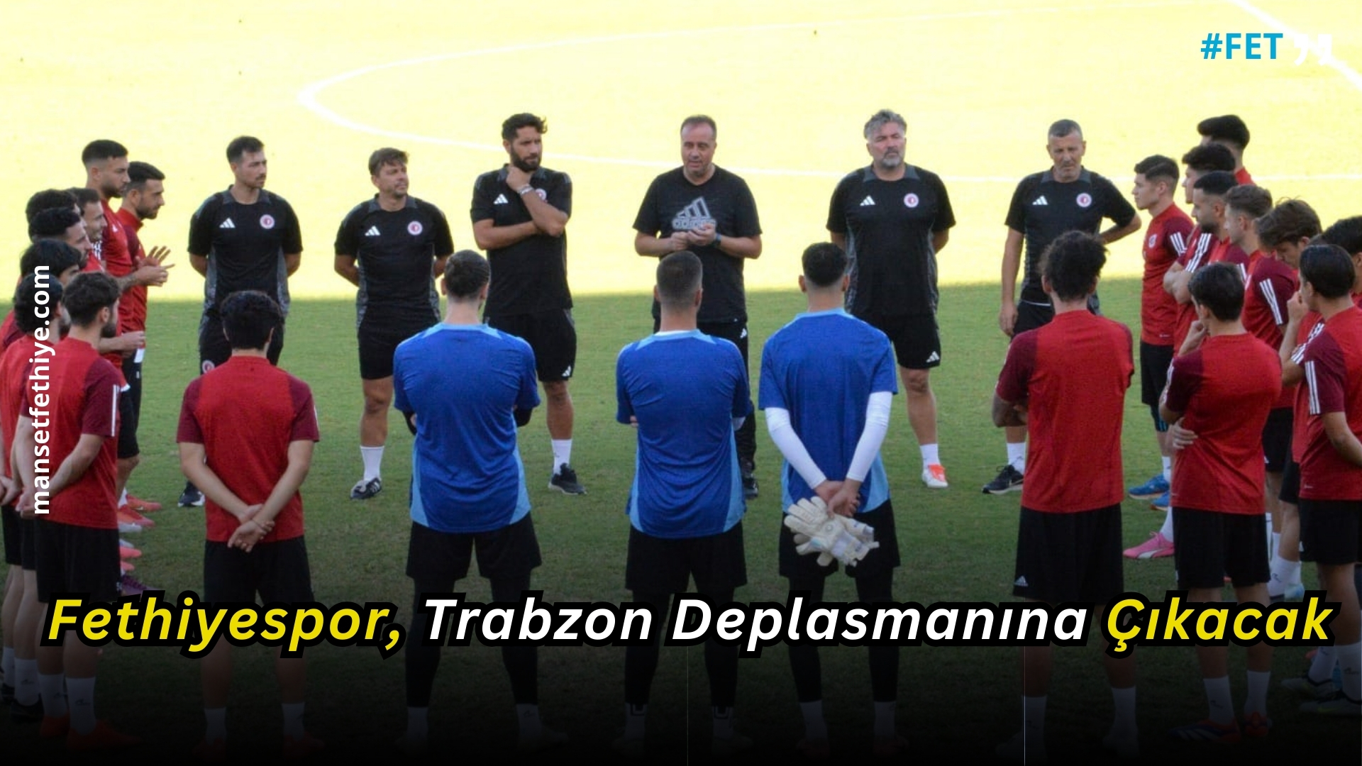 Fethiyespor, Trabzon Deplasmanına Çıkacak