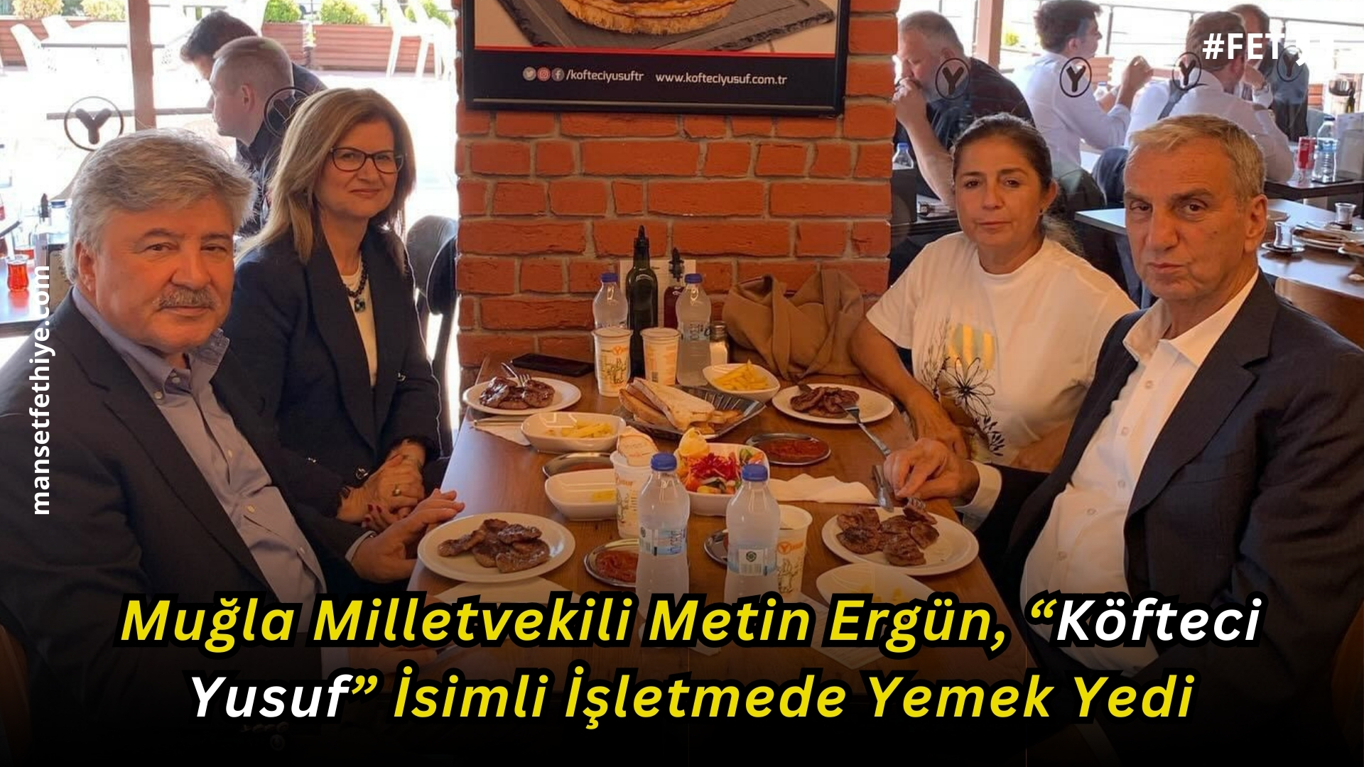 Muğla Milletvekili Metin Ergün, “Köfteci Yusuf” İsimli İşletmede Yemek Yedi