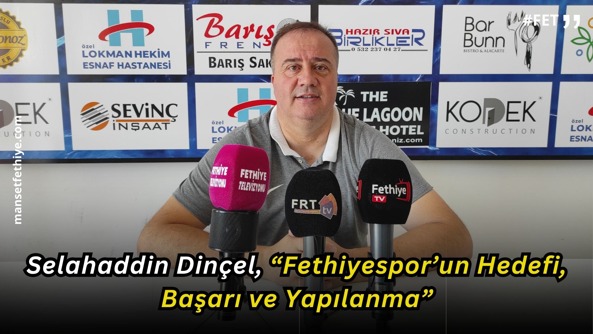 Fethiyespor Teknik Direktörü Selahaddin Dinçel, “Fethiyespor’un Hedefi, Başarı ve Yapılanma”