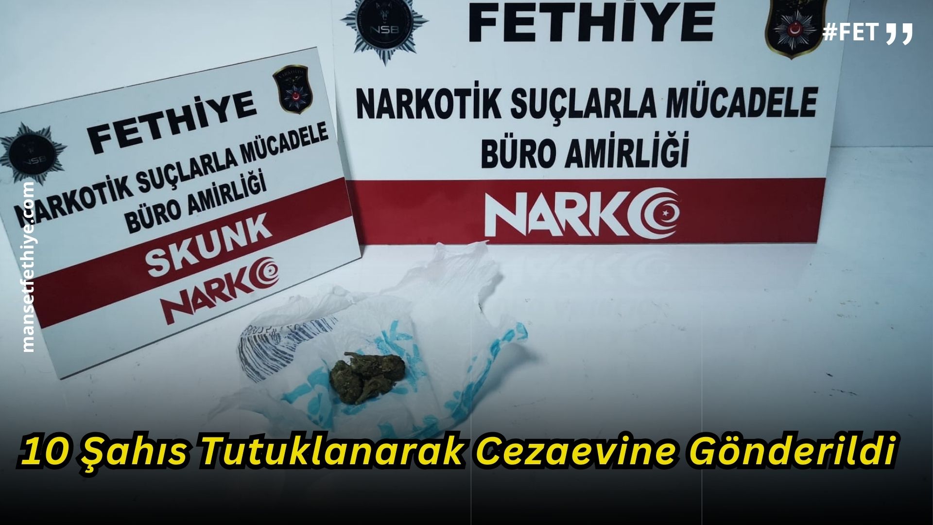 Muğla’da Uyuşturucu Tacirlerine Yapılan Operasyonlar Neticesinde, 10 Şahıs Tutuklanarak Cezaevine Gönderildi