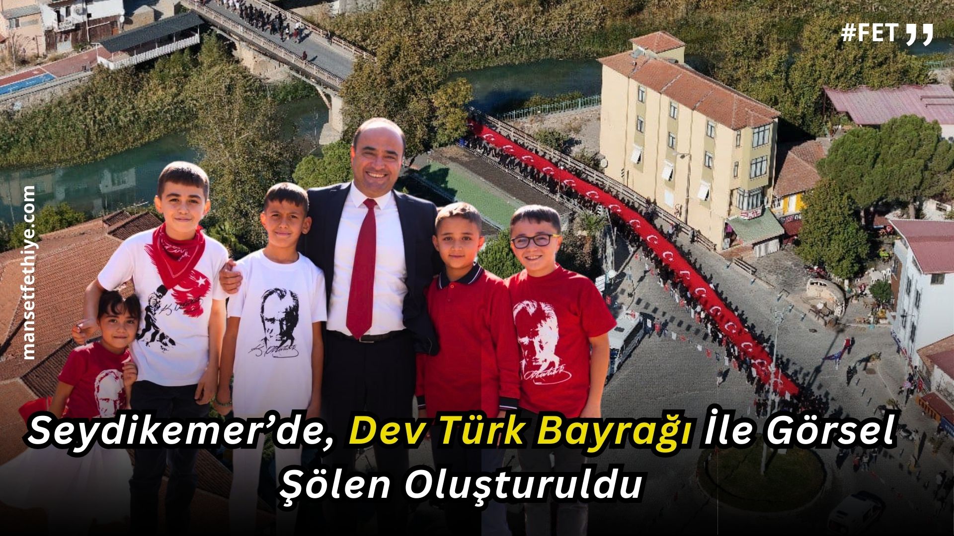 Seydikemer’de, Dev Türk Bayrağı İle Görsel Şölen Oluşturuldu