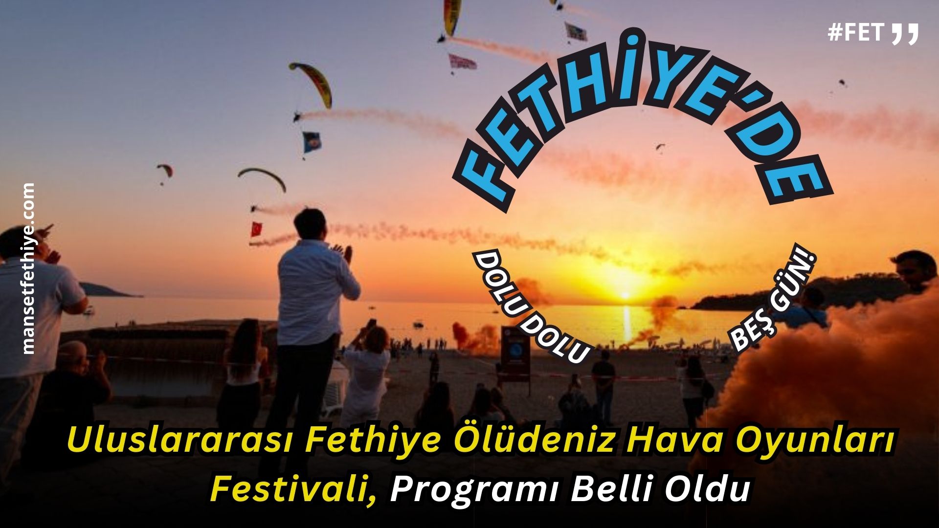 Uluslararası Fethiye Ölüdeniz Hava Oyunları Festivali Programı Belli Oldu