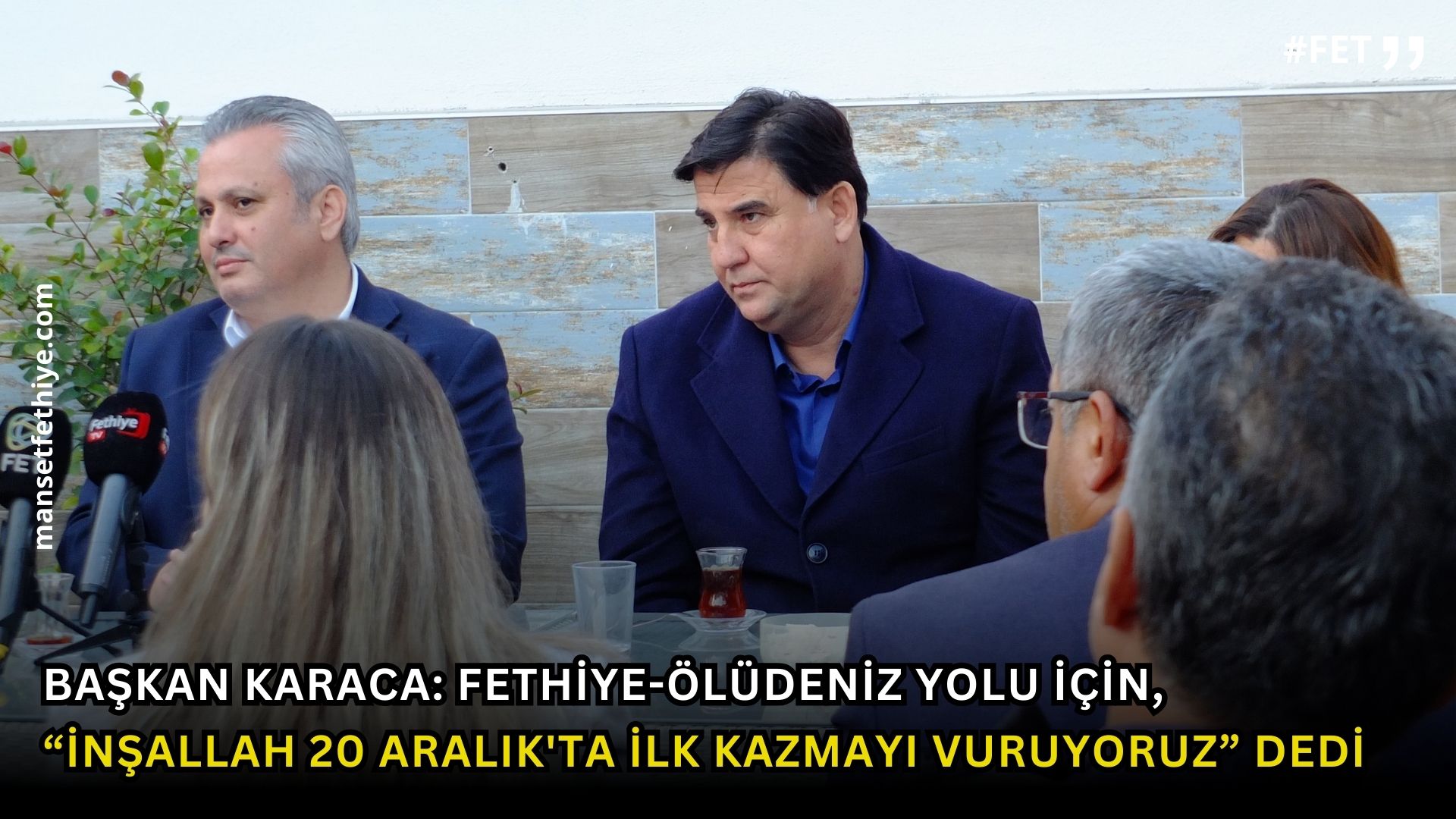 Fethiye Belediye Başkanı Alim Karaca: Fethiye-Ölüdeniz Yolu İçin, “İnşallah 20 Aralık’ta İlk Kazmayı Vuruyoruz” Dedi