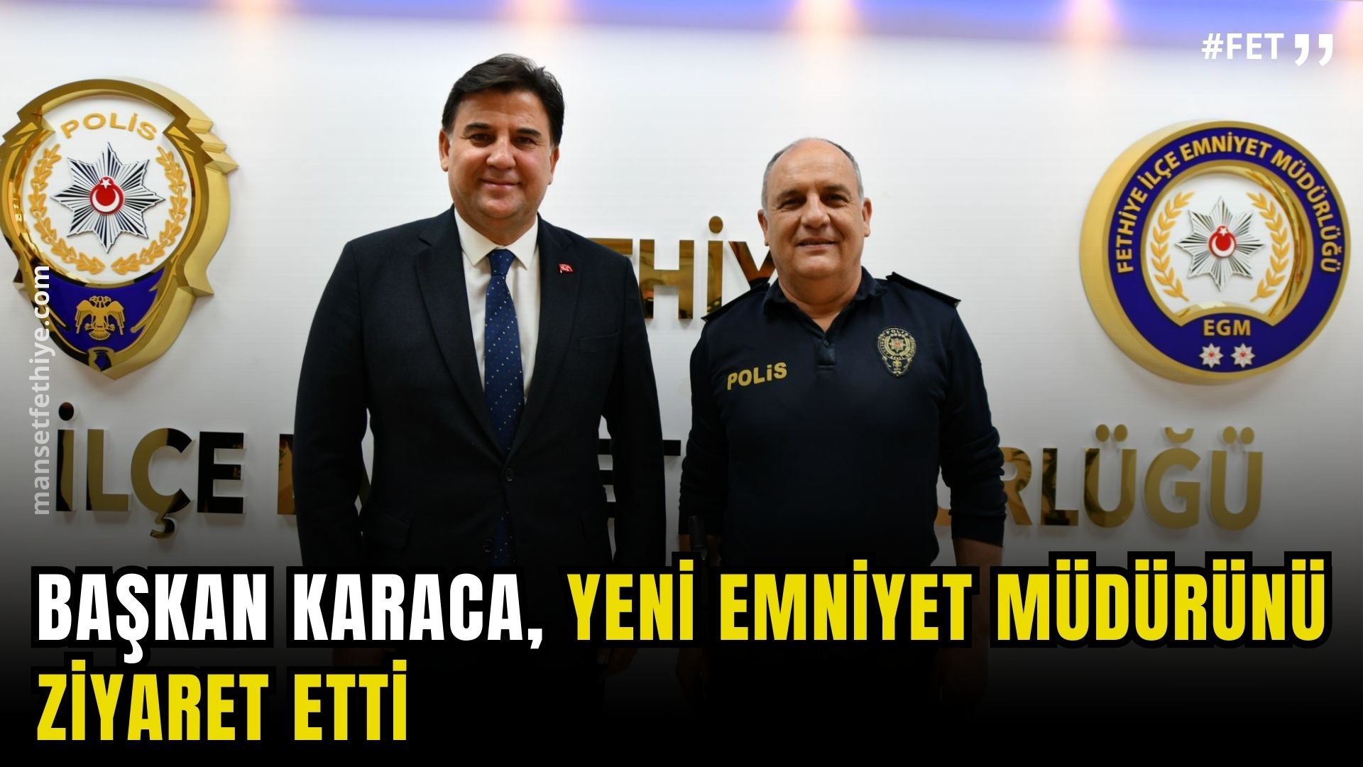 Başkan Karaca, Fethiye’nin Yeni İlçe Emniyet Müdürü Muzaffer Yüceur’u Ziyaret Etti