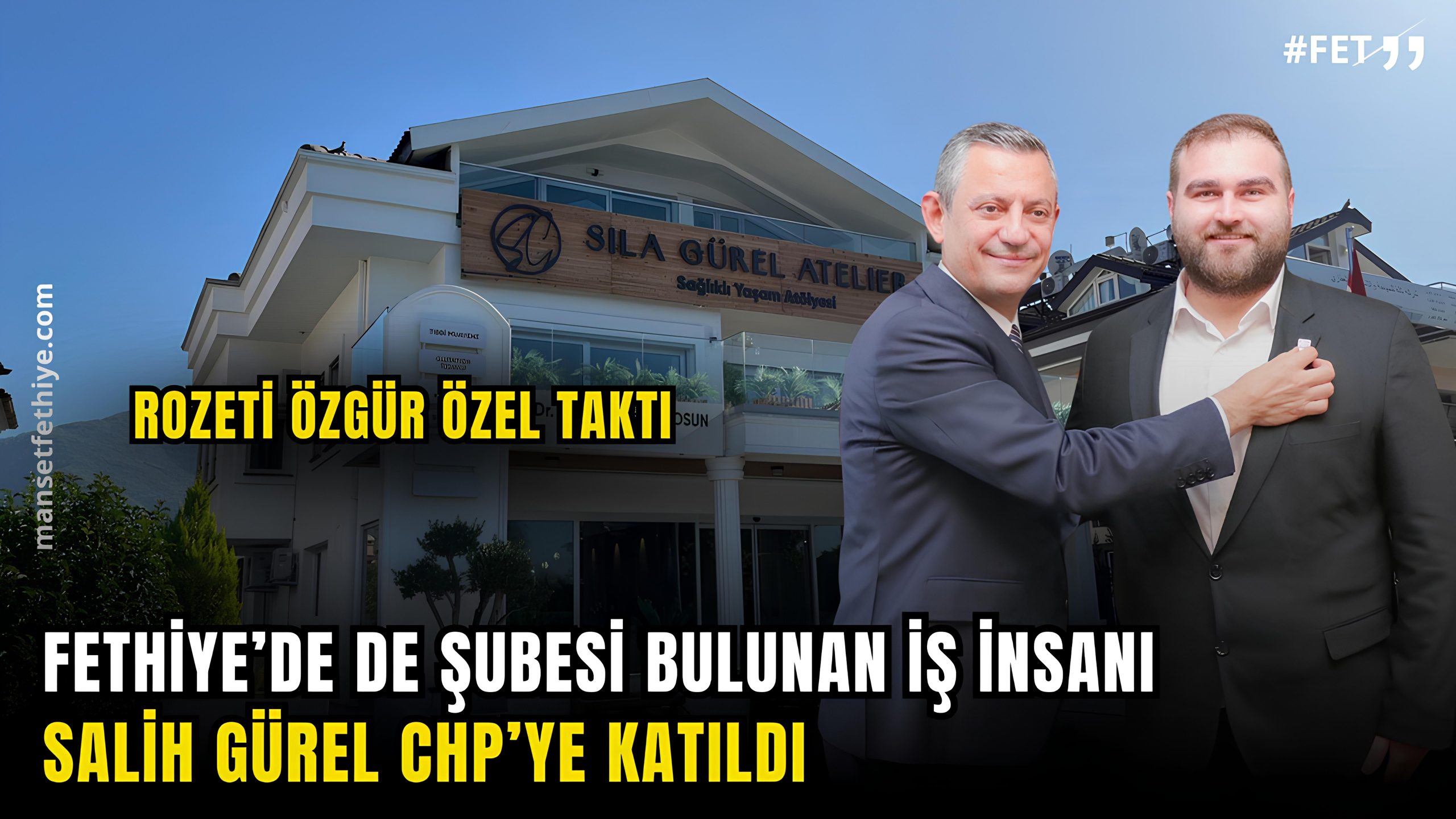 Fethiye’de de Şubesi Bulunan İş İnsanı Salih Gürel CHP’ye Katıldı: Rozeti Özgür Özel Taktı