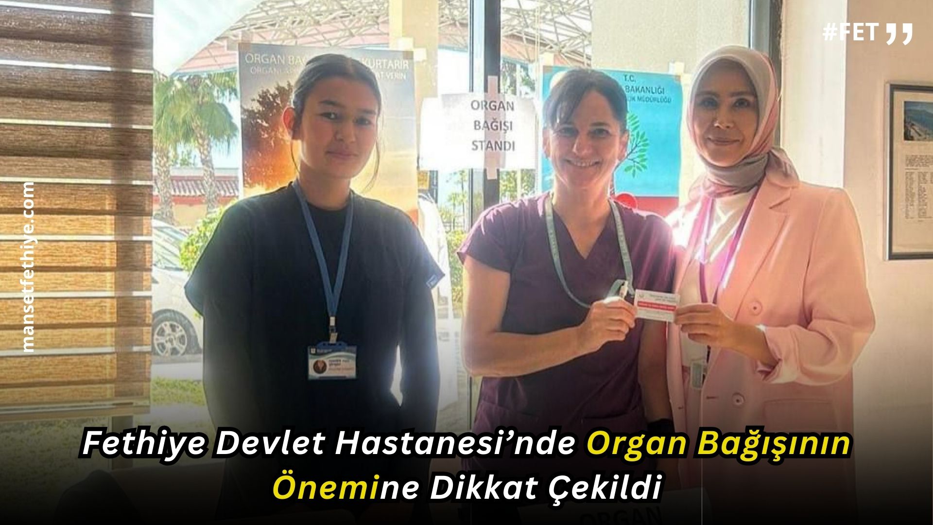 Fethiye Devlet Hastanesi’nde Organ Bağışının Önemine Dikkat Çekildi