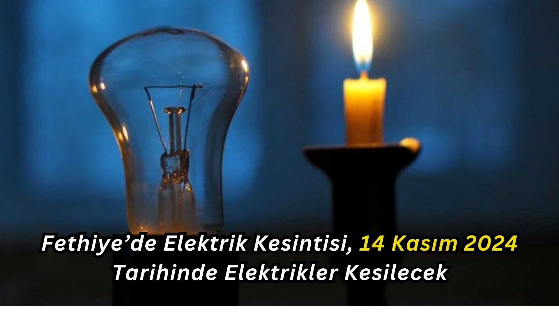 Fethiye’de Elektrik Kesintisi, 14 Kasım 2024 Tarihinde Elektrikler Kesilecek