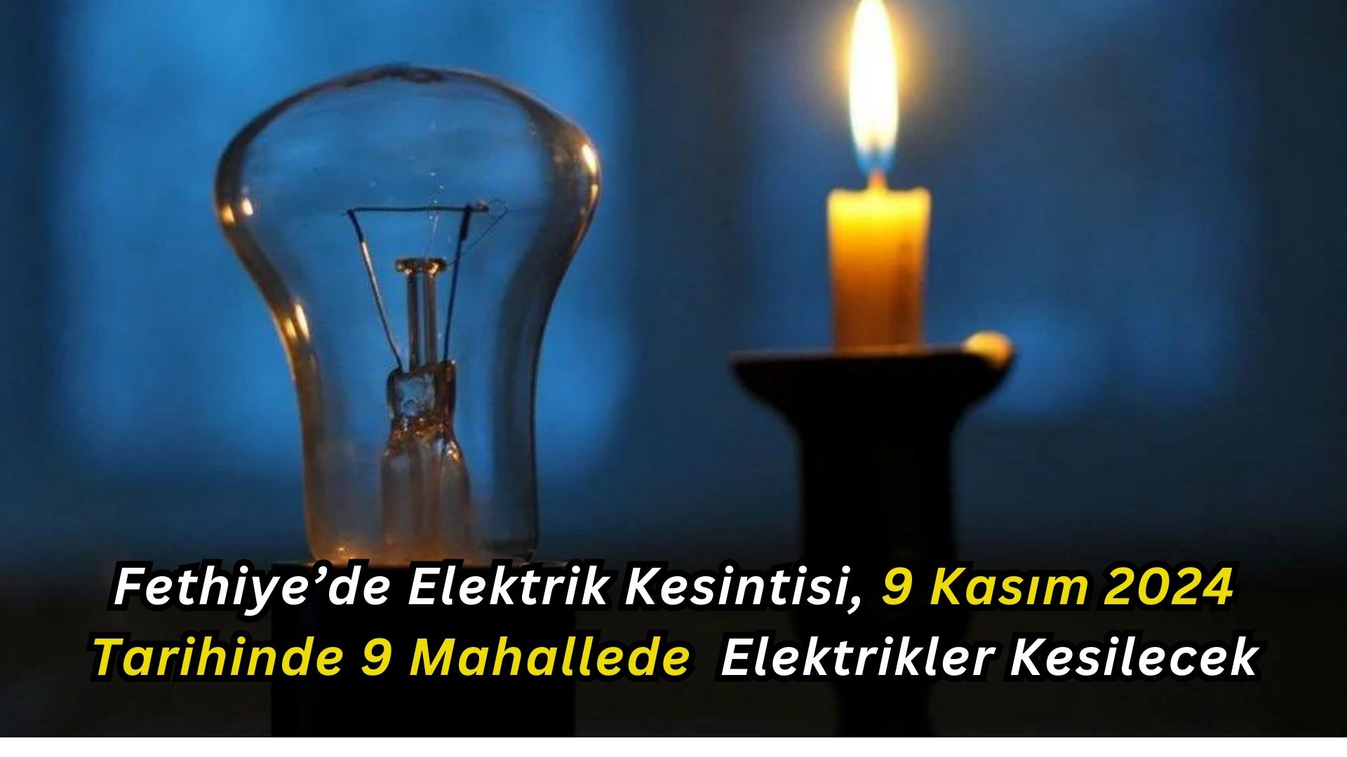 Fethiye’de Elektrik Kesintisi, 9 Kasım 2024 Tarihinde 9 Mahallede  Elektrikler Kesilecek