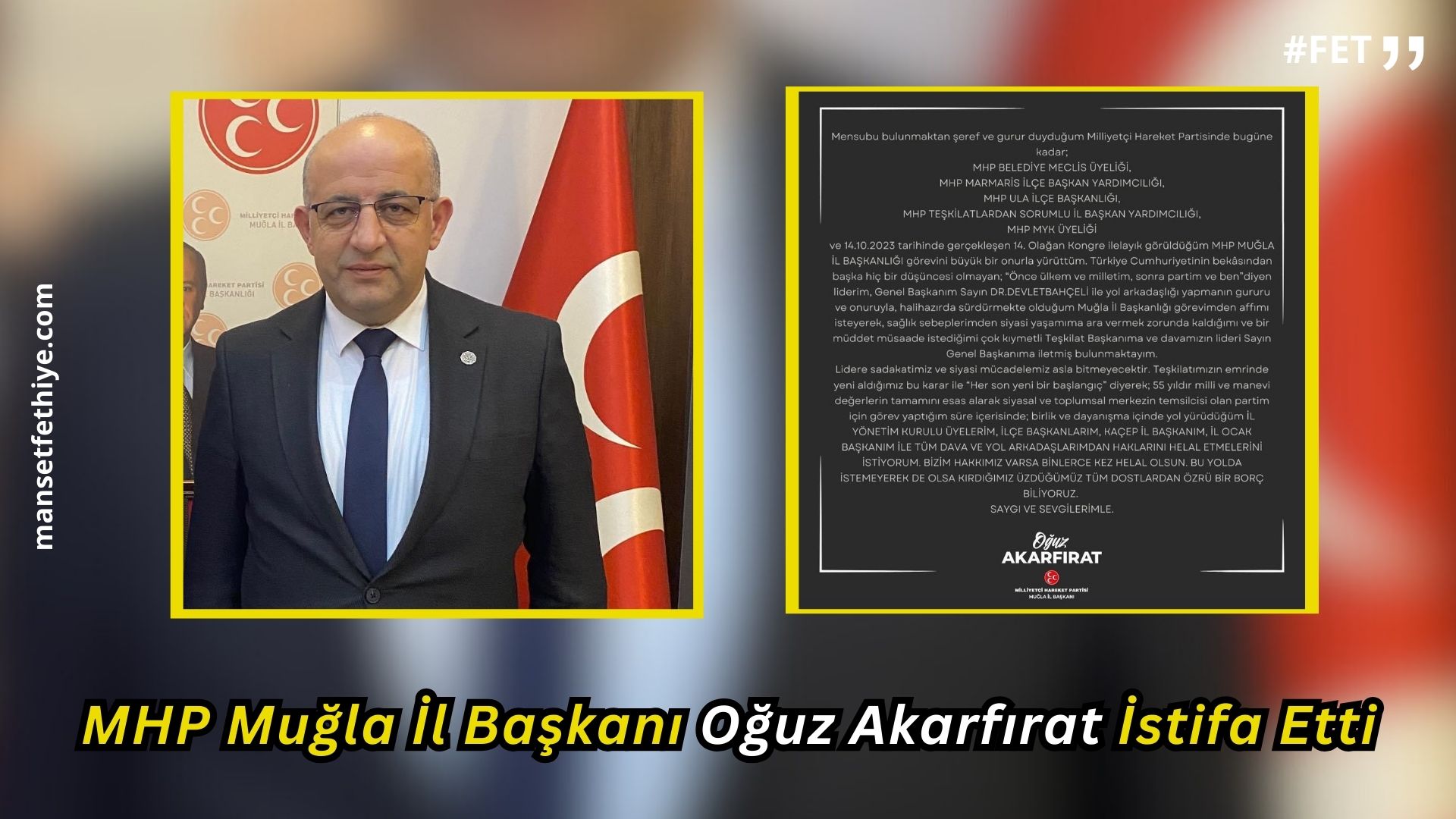 MHP Muğla İl Başkanı Oğuz Akarfırat İstifa Etti