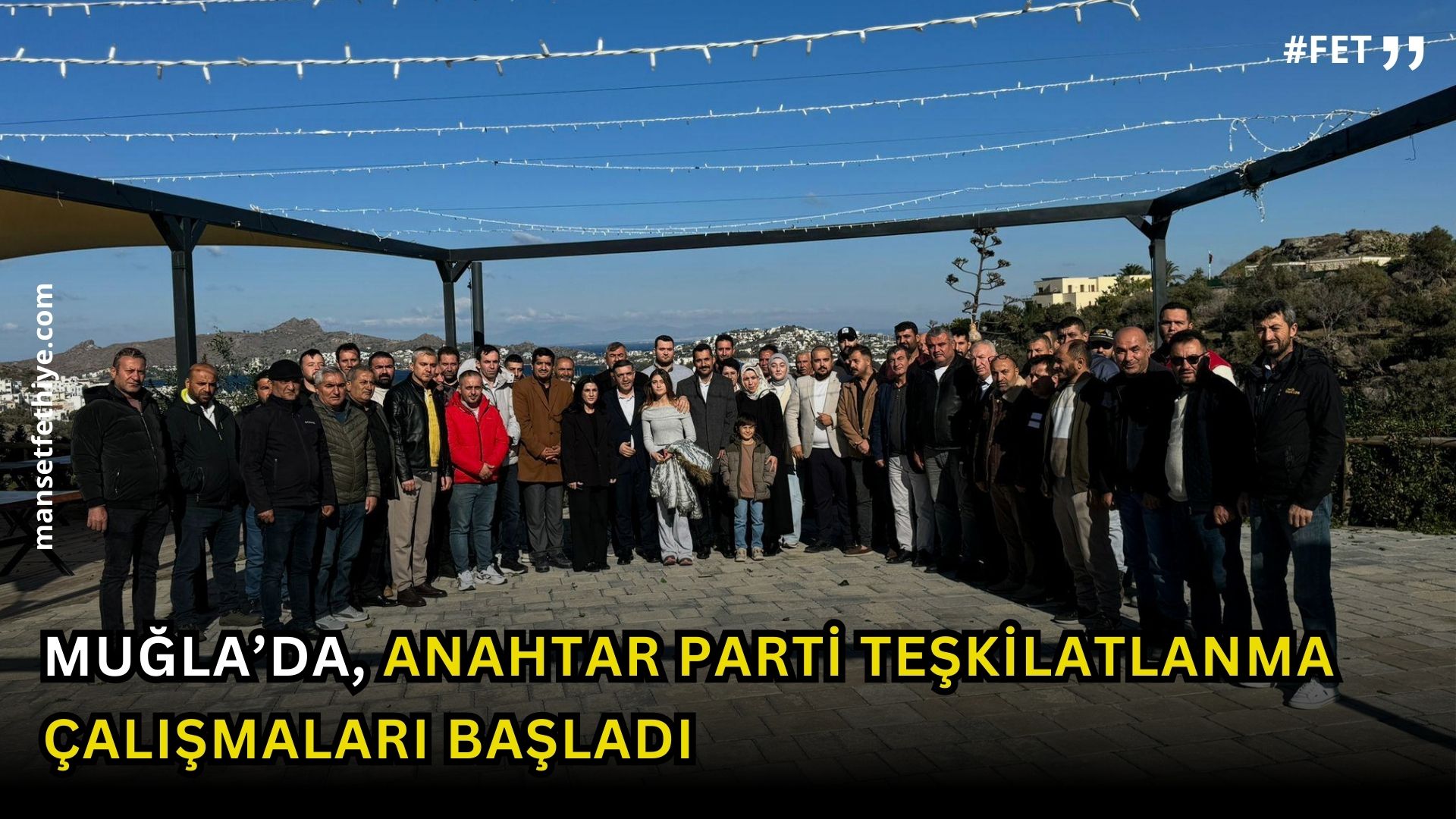 Muğla’da, Anahtar Parti Teşkilatlanma Çalışmaları Başladı