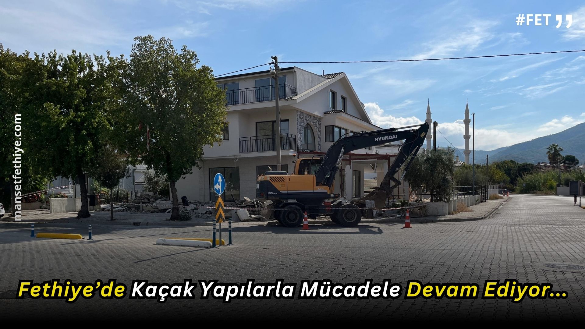 Fethiye’de Kaçak Yapılarla Mücadele Devam Ediyor