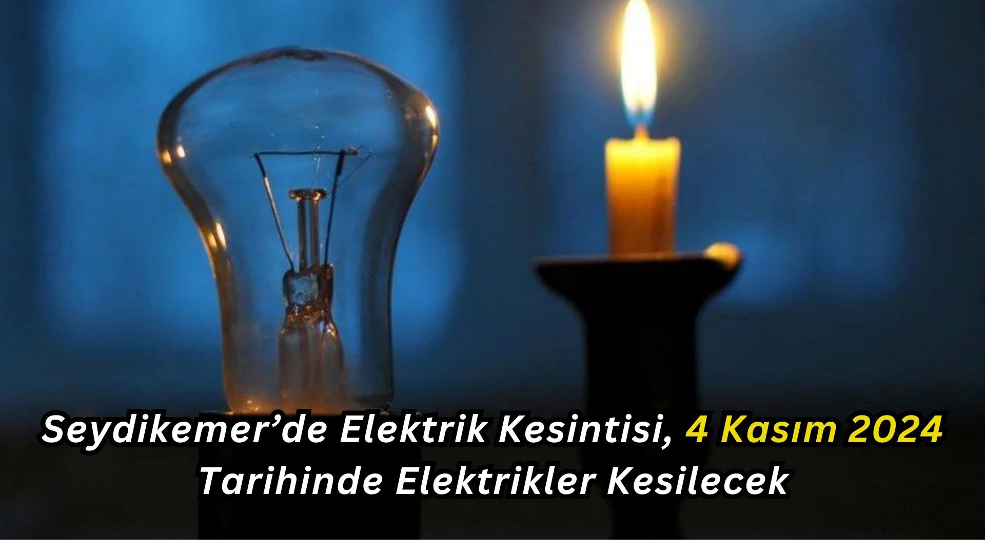 Seydikemer’de Elektrik Kesintisi, 4 Kasım 2024 Tarihinde Elektrikler Kesilecek