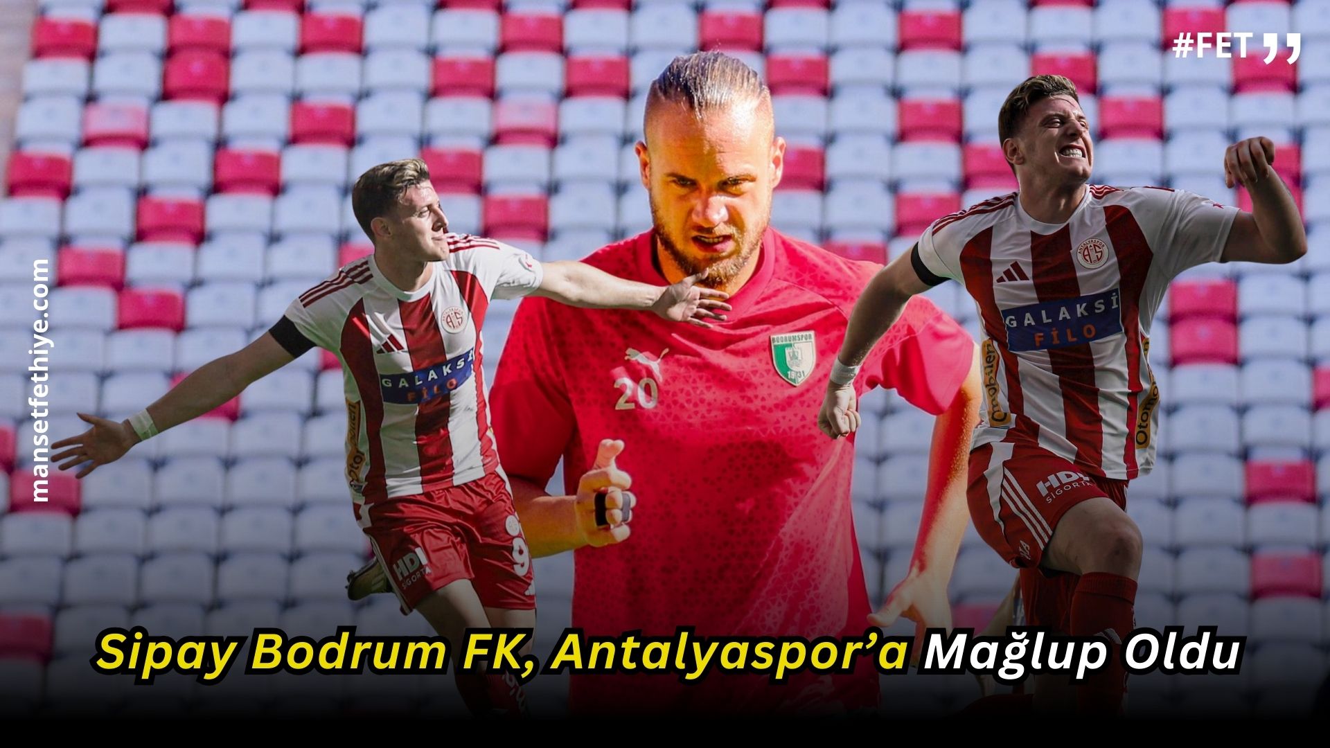 Sipay Bodrum FK, Antalyaspor’a Mağlup Oldu