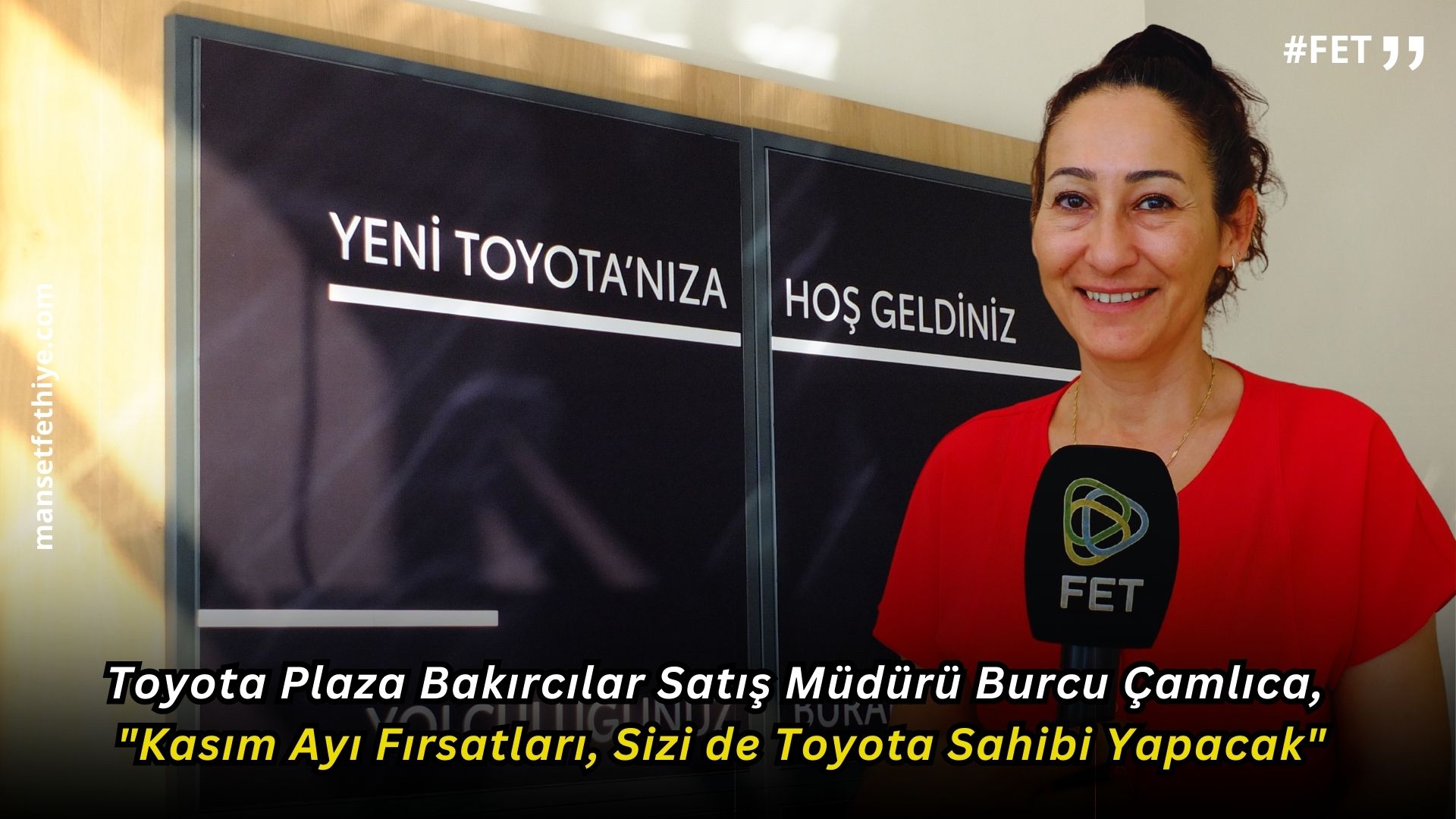 Toyota Plaza Bakırcılar Satış Müdürü Burcu Çamlıca, “Kasım Ayı Fırsatları, Sizi de Toyota Sahibi Yapacak”